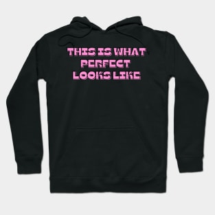 this is what perfect looks like pink y2k aesthetic Hoodie